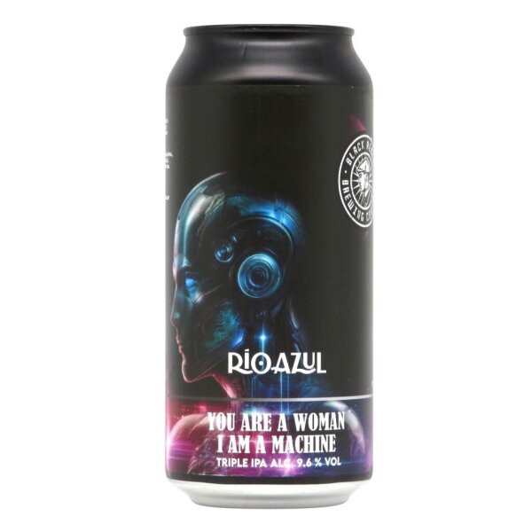 Black Rebel Brewing x Rio Azul - You Are A Woman I Am A Machine - 9,6% alc.vol.0,44l - Triple IPA