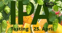 Bier Tasting - IPA - 25.04.26 ab 18 Uhr