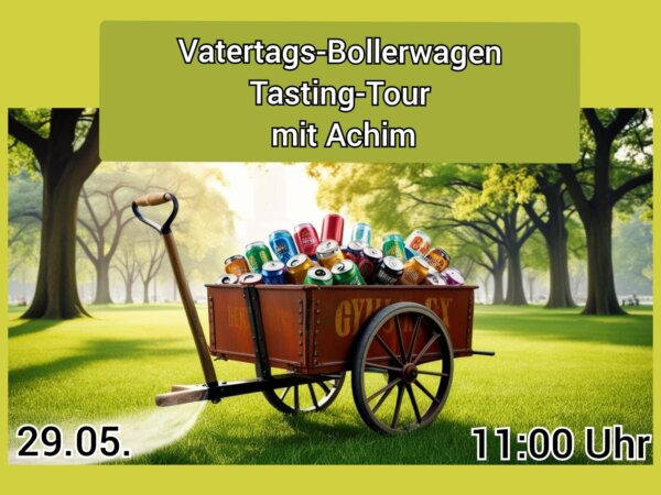 Vatertags Bollerwagen Tasting-Tour mit Achim