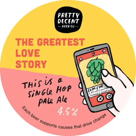 Pretty Decent Beer - The Greatest Love Story 30l KegKeg - 4,5% alc.vol. - Single Hop Pale Ale