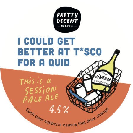 Pretty Decent Beer - I Could Get Better At T*sco For A Quid 30l KeyKeg - 4,5% alc.vol. - Session Pale Ale